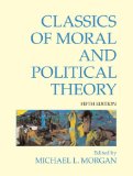 Classics of Moral and Political Theory 5th Edition
