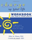 Charge up Your Life Workbook for Teens and Young Adults 6 Effective Tools to Build Confidence, Make Friends, and Be Happy cover art