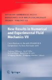New Results in Numerical and Experimental Fluid Mechanics VII Contributions to the 16th STAB/DGLR Symposium Aachen, Germany 2008 2010 9783642142420 Front Cover