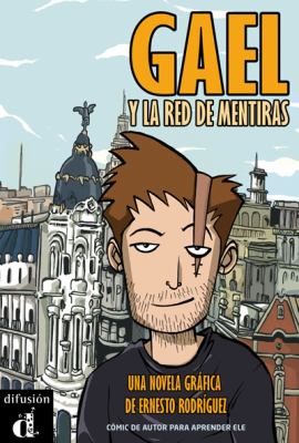 Gael y la Red de Mentiras Una Novela Grï¿½fica  9788484437420 Front Cover