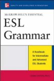 McGraw-Hill's Essential ESL Grammar A Hnadbook for Intermediate and Advanced ESL Students 2008 9780071496421 Front Cover