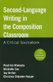 Second-Language Writing in the Composition Classroom A Critical Sourcebook cover art