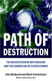 Path of Destruction The Devastation of New Orleans and the Coming Age of Superstorms cover art