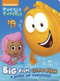 Big Fish, Little Fish: a Book of Opposites (Bubble Guppies) 2015 9780385384421 Front Cover
