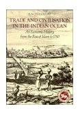 Trade and Civilisation in the Indian Ocean An Economic History from the Rise of Islam to 1750 cover art