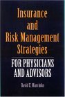 Insurance and Risk Management Strategies for Physicians and Advisors 2004 9780763733421 Front Cover
