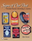 Signs of Our Past Porcelain Enamel Advertising in America 2008 9780764330421 Front Cover