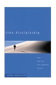 True Discipleship The Art of Following Jesus cover art