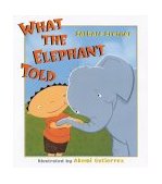 What the Elephant Told 2003 9780805064421 Front Cover