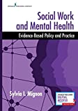 Social Work and Mental Health Evidence-Based Policy and Practice  9780826164421 Front Cover