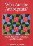 Who are the Anabaptists? : Amish, Bretheren, Hutterites, Mennonites cover art