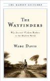 Wayfinders Why Ancient Wisdom Matters in the Modern World  9780887848421 Front Cover