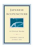 Japanese Acupuncture A Clinical Guide  9780912111421 Front Cover