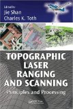 Topographic Laser Ranging and Scanning Principles and Processing cover art