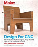 Design for CNC Furniture Projects and Fabrication Technique  9781457187421 Front Cover