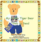 My Cousin Tiger Bear Likes to Read 2013 9781482600421 Front Cover