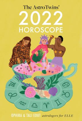 AstroTwins' 2022 Horoscope The Complete Yearly Astrology Guide for Every Zodiac Sign  9781733988421 Front Cover