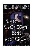 Richard Matheson's the Twilight Zone Scripts  cover art
