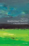 Radioactivity A Very Short Introduction  9780199692422 Front Cover