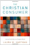 Christian Consumer Living Faithfully in a Fragile World cover art