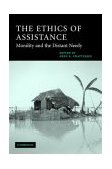 Ethics of Assistance Morality and the Distant Needy cover art