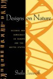 Designs on Nature Science and Democracy in Europe and the United States cover art