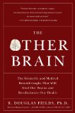 Other Brain The Scientific and Medical Breakthroughs That Will Heal Our Brains and Revolutionize Our Health cover art