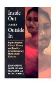 Inside Out and Outside In Psychodynamic Clinical Theory and Practice in Contemporary Multicultural Contexts  9780765703422 Front Cover