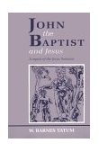 John the Baptist and Jesus A Report of the Jesus Seminar 1994 9780944344422 Front Cover