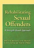Rehabilitating Sexual Offenders A Strength-Based Approach cover art
