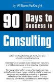 90 Days to Success in Consulting 2009 9781435454422 Front Cover