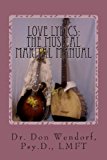 Love Lyrics: the Musical Marital Manual 2013 9781491216422 Front Cover