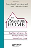 Accessible Home Easy Ways to Improve the Safety, Practicality, and Value of Your Home 2003 9781577491422 Front Cover