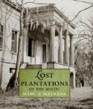 Lost Plantations of the South  9781578069422 Front Cover