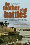Mother of All Battles Saddam Hussein's Strategic Plans for the Persian Gulf War 2008 9781591149422 Front Cover