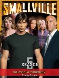 Smallville: the Official Companion Season 5 2007 9781845765422 Front Cover
