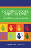 Opening Doors, Opening Lives Creating Awareness of Advocacy, Inclusion, and Education for Our Children with Special Needs cover art