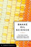 Snake Oil Science The Truth about Complementary and Alternative Medicine 2009 9780195383423 Front Cover