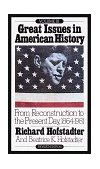 Great Issues in American History, Vol. III From Reconstruction to the Present Day, 1864-1981 1982 9780394708423 Front Cover