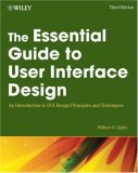 Essential Guide to User Interface Design An Introduction to GUI Design Principles and Techniques cover art