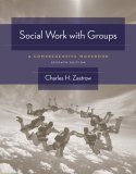 Social Work with Groups A Comprehensive Workbook 7th 2008 9780495506423 Front Cover