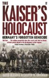 Kaiser's Holocaust Germany's Forgotten Genocide and the Colonial Roots of Nazism cover art