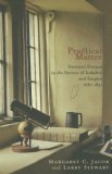 Practical Matter Newton's Science in the Service of Industry and Empire, 1687-1851  9780674022423 Front Cover