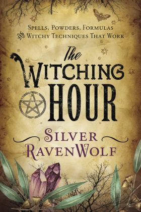 Witching Hour Spells, Powders, Formulas, and Witchy Techniques That Work  9780738753423 Front Cover
