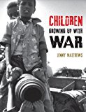 Children Growing up with War 2014 9780763669423 Front Cover