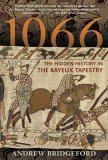 1066 The Hidden History in the Bayeux Tapestry cover art