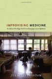 Improvising Medicine An African Oncology Ward in an Emerging Cancer Epidemic cover art