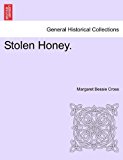 Stolen Honey 2011 9781240864423 Front Cover