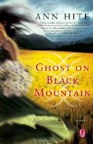 Ghost on Black Mountain 2011 9781451606423 Front Cover