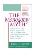 Monogamy Myth A Personal Handbook for Recovering from Affairs cover art
